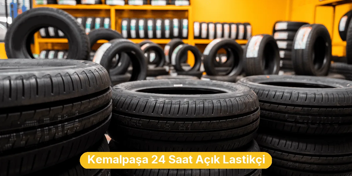 Kemalpaşa 24 Saat Açık Lastikçi